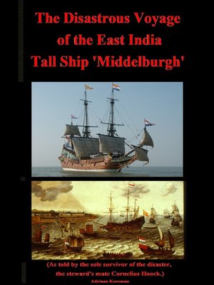 cover image of The Disastrous Voyage of the East India Tall Ship 'Middelburgh'